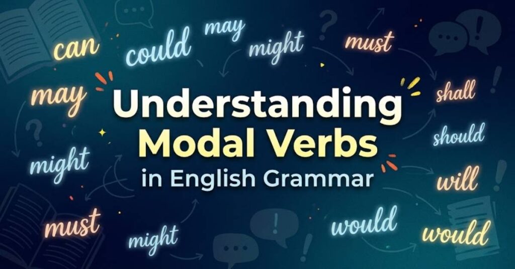 Understanding Modal Verbs in English Grammar